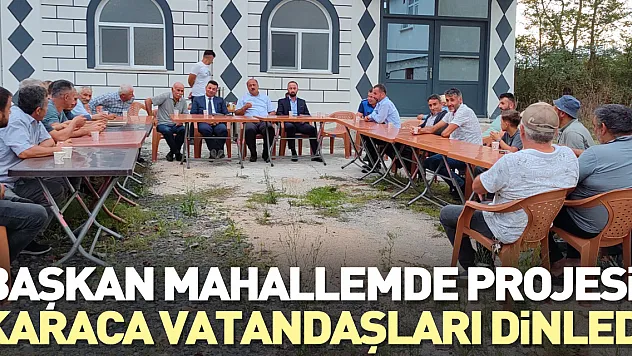 Başkan Mahallemde Projesi!  Refaettin Karaca Vatandaşları Dinledi