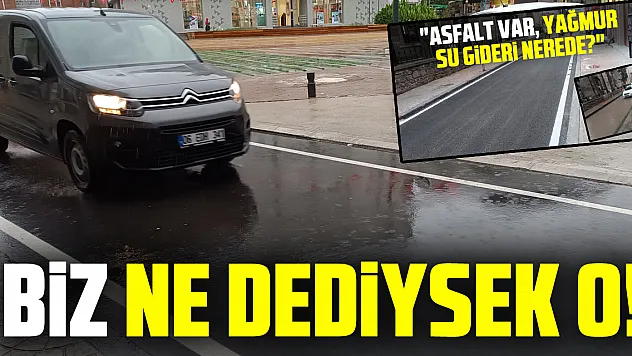 Biz ne dediysek o!