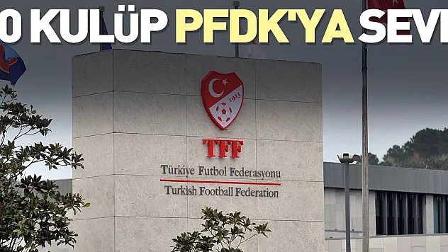 10 kulüp PFDK'ya sevk