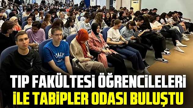 Tıp Fakültesi Öğrencileleri ile Tabipler Odası Buluştu.
