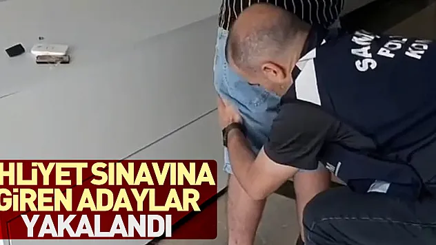 Ehliyet sınavına giren adaylar yakalandı