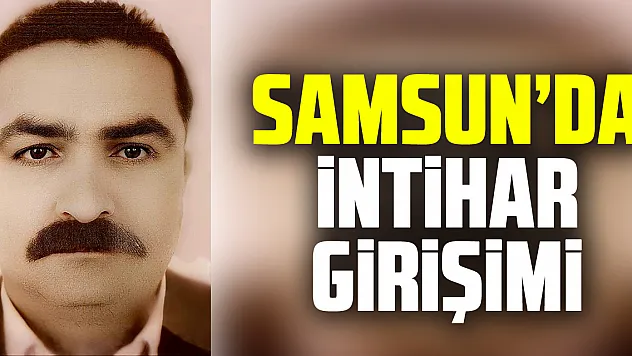 Samsun'da intihar girişimi