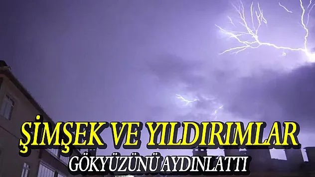 Samsun'da şimşek ve yıldırımlar gökyüzünü aydınlattı