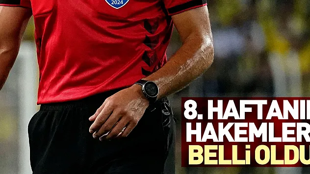 8. haftanın hakemleri belli oldu