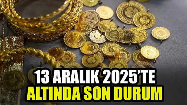 13 Aralık 2025'te Altında Son Durum