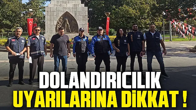 Dolandırıcılık Uyarılarına Dikkat !