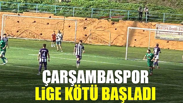 Çarşambaspor Lige Kötü Başladı