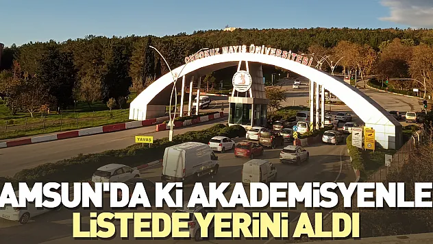 Samsun'da ki akademisyenler listede yerini aldı