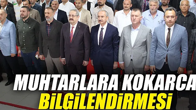 MUHTARLARA KOKARCA BİLGİLENDİRMESİ