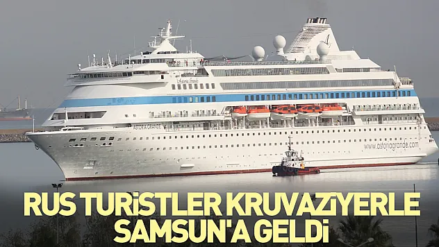 Rus turistler kruvaziyerle Samsun'a geldi