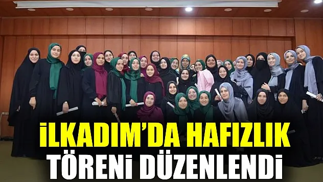 İlkadım'da Hafızlık Töreni Düzenlendi