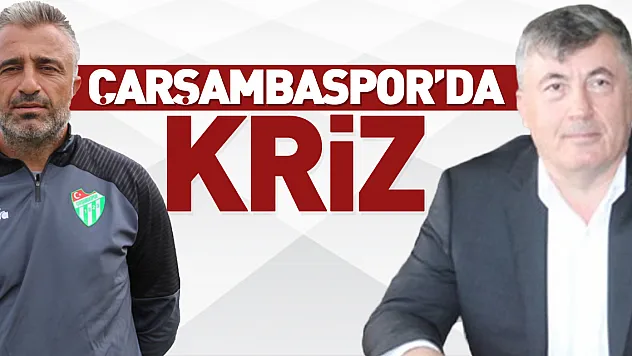 Çarşambaspor'da Kriz