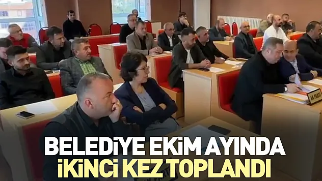 Belediye Ekim Ayında İkinci Kez Toplandı