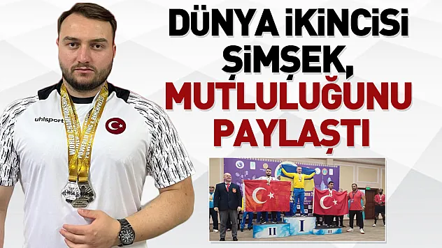 Dünya İkincisi Şimşek, Mutluluğunu Paylaştı
