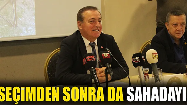 'Seçimden Sonra da Sahadayız'