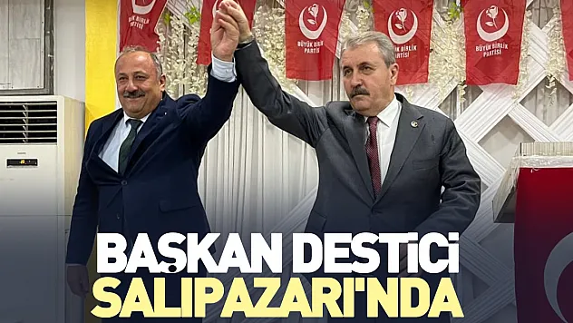 Başkan Destici Salıpazarı'nda