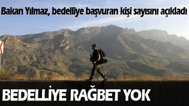 'Bedelliye 7 bin 164 kişi başvurdu'