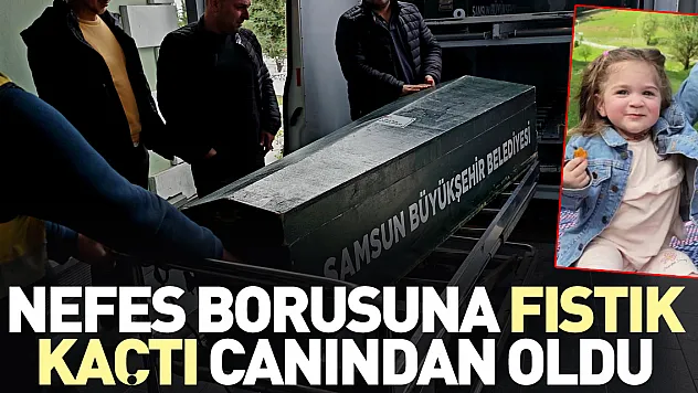 Nefes borusuna fıstık kaçtı canından oldu