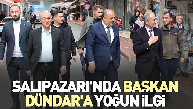 Salıpazarı'nda Başkan Dündar'a yoğun ilgi
