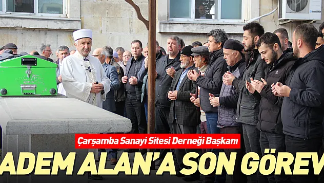 ADEM ALAN'A SON GÖREV