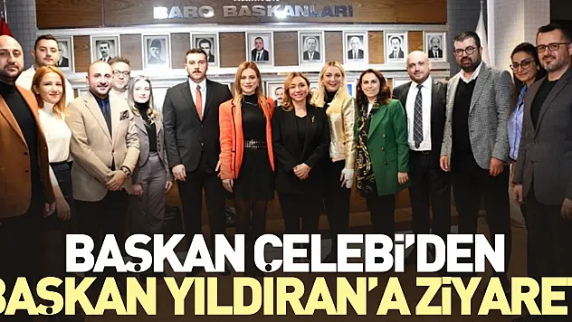 Başkan Çelebi'den Başkan Yıldıran'a Ziyaret