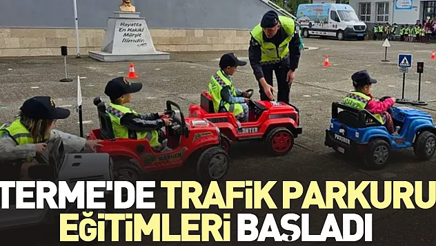 TERME'DE TRAFİK PARKURU EĞİTİMLERİ BAŞLADI