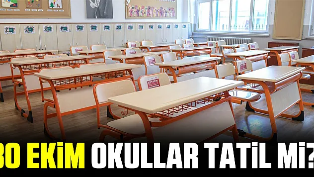 30 EKİM OKULLAR TATİL Mİ? 30 Ekim Çarşamba okul var mı?