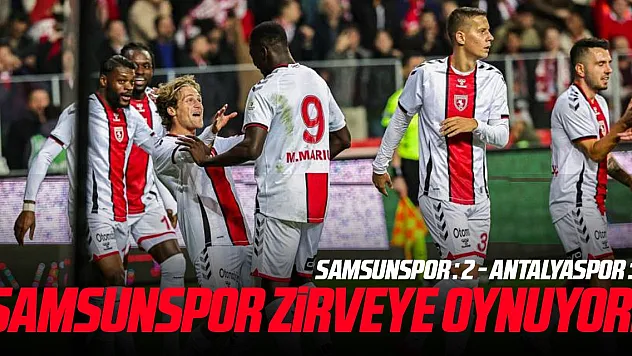 Trendyol Süper Lig: Samsunspor: 2 – Antalyaspor: 0 (Maç sonucu)