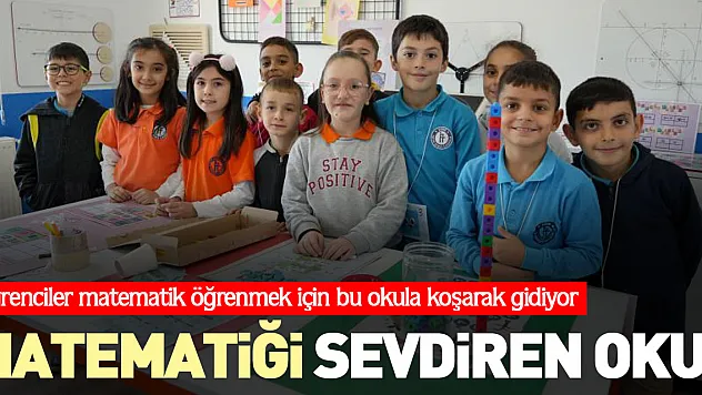 MATEMATİĞİ SEVDİREN OKUL