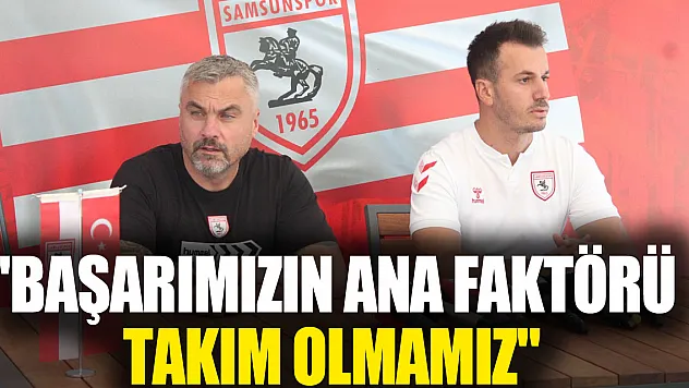 'Başarımızın Ana Faktörü Takım Olmamız'