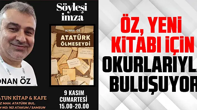ÖZ, YENİ KİTABI İÇİN OKURLARIYLA BULUŞUYOR