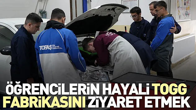 Öğrencilerin hayali Togg fabrikasını ziyaret etmek