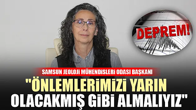 'ÖNLEMLERİMİZİ YARIN OLACAKMIŞ GİBİ ALMALIYIZ'
