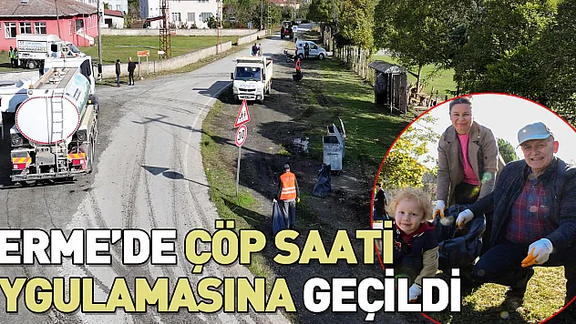 TERME'DE ÇÖP SAATİ UYGULAMASINA GEÇİLDİ