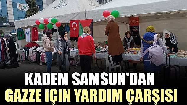 KADEM Samsun'dan Gazze İçin Yardım Çarşısı