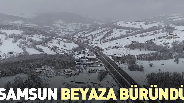 Samsun beyaza büründü