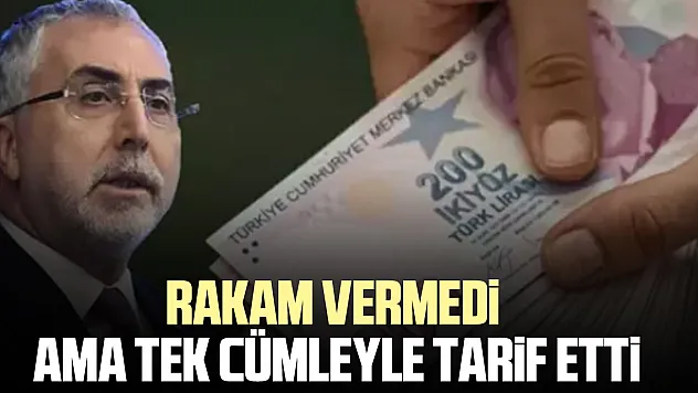 BAKAN IŞIKHAN'DAN ASGARİ ÜCRET MESAJI