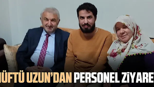 Müftü Uzun'dan Personel Ziyareti