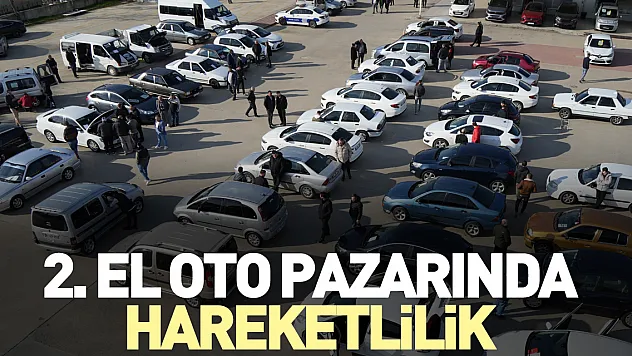2. el oto pazarında hareketlilik