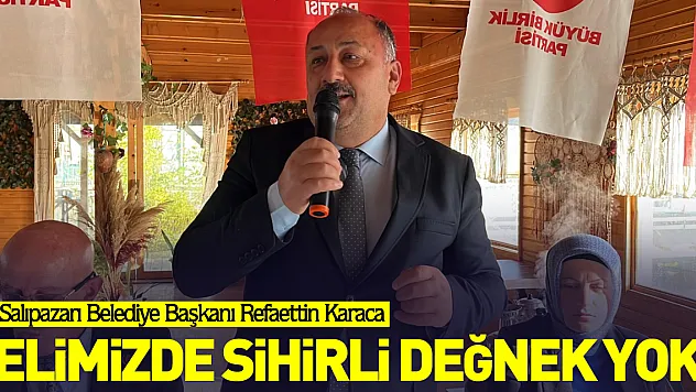 Karaca 'Elimizde Sihirli Değnek Yok'
