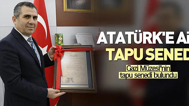 Atatürk'e ait tapu senedi