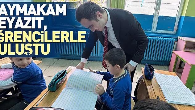 Kaymakam Beyazıt, öğrencilerle buluştu