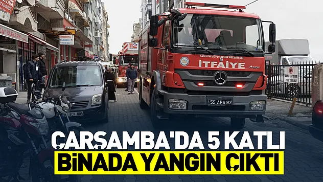 Çarşamba'da 5 katlı binada yangın çıktı