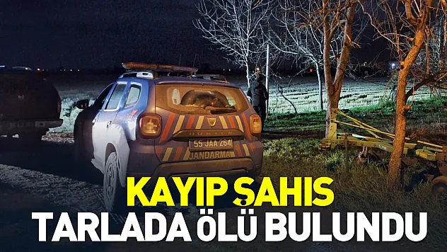Kayıp şahıs tarlada ölü bulundu