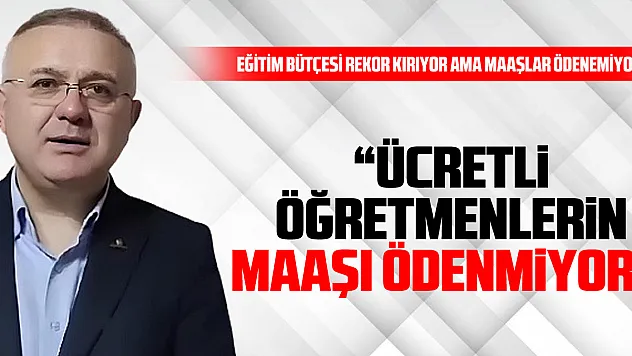 'ÜCRETLi ÖĞRETMENLERiN MAAŞI ÖDENMiYOR!'