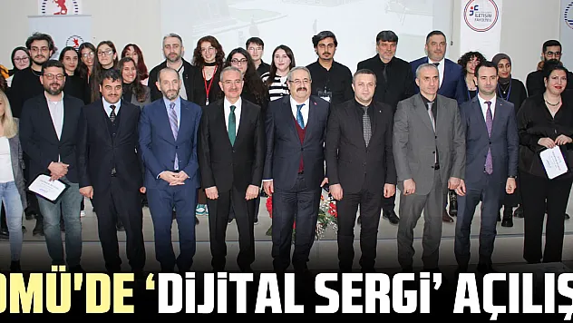 OMÜ'de 'Dijital Sergi' Açılışı