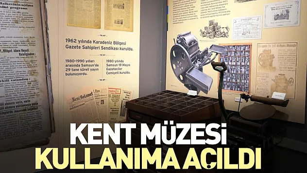Kent Müzesi, kullanıma açıldı