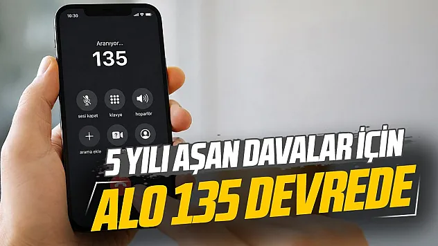 135 Alo Adalet Hattı 3 ilde devrede