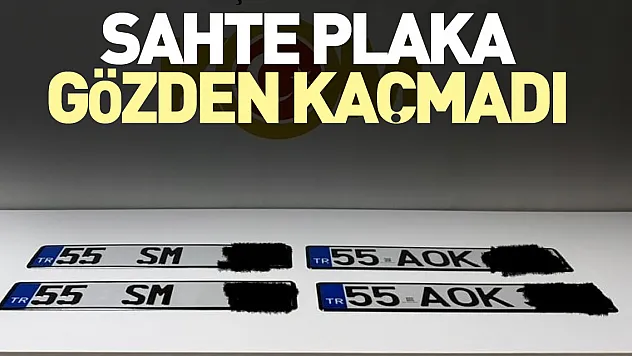 Sahte plaka gözden kaçmadı