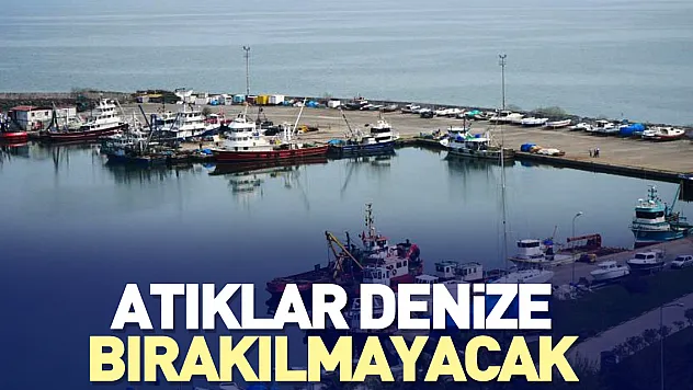 Atıklar denize bırakılmayacak